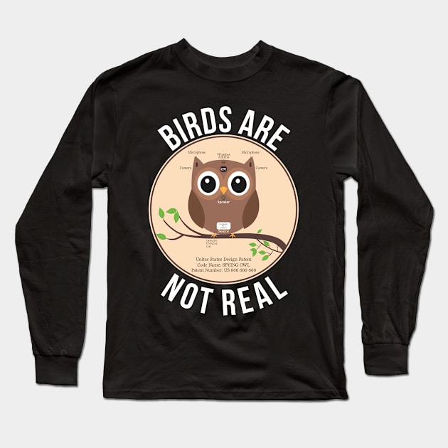 Birds Are Not Real Long Sleeve T-Shirt by PorcupineTees